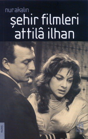 Sehir_Filmleri_Attila_Ilhan